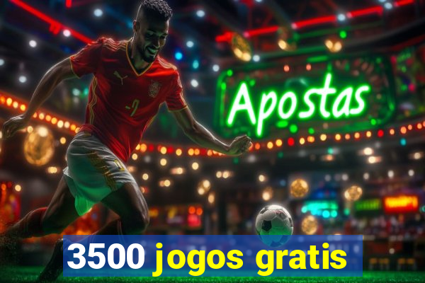 3500 jogos gratis